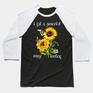 I Got A Peaceful Easy Feeling Baseball T-Shirt